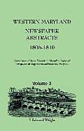 Western Maryland Newspaper Abstracts, Volume 3: 1806-1810