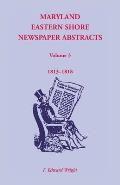 Maryland Eastern Shore Newspaper Abstracts, Volume 3: 1813-1818