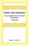 Heirs and Orphans: Anne Arundel County Distributions 1788-1838