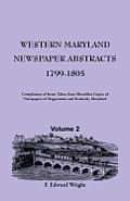Western Maryland Newspaper Abstracts, Volume 2: 1799-1805