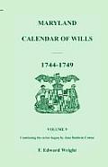 Maryland Calendar of Wills, Volume 9: 1744-1749