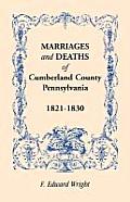 Marriages and Deaths of Cumberland County, [Pennsylvania], 1821-1830
