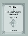 Tax Lists of Somerset County, Maryland, 1730-1740