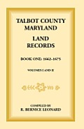 Talbot County, Maryland Land Records: Book 1, 1662-1675