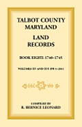 Talbot County, Maryland Land Records: Book 8, 1740-1745