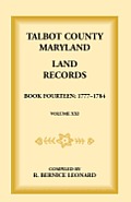 Talbot County, Maryland Land Records: Book 14, 1777-1784