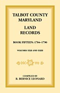Talbot County, Maryland Land Records: Book 15, 1784-1790