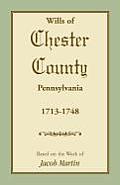 Wills of Chester County, Pennsylvania, 1713-1748