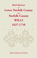 (Brief Abstract of) Lower Norfolk County and Norfolk County Wills, 1637-1710