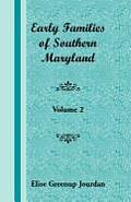 Early Families of Southern Maryland: Volume 2