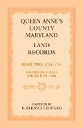 Queen Anne's County, Maryland Land Records. Book 2: 1725-1741