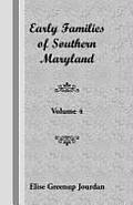 Early Families of Southern Maryland: Volume 4