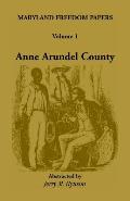 Maryland Freedom Papers: Volume 1: Anne Arundel County