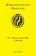 Worcester Will Books, Liber Jbr. 1799-1803