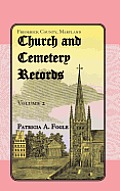 Frederick County, Maryland, Church and Cemetery Records: Volume 2 (Christ Reformed United Church of Christ, Middletown)