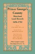Prince George's County, Maryland, Land Records, 1696-1702