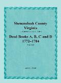 Shenandoah County, Virginia, Deed Book Series, Volume 1, Deed Books A, B, C, D 1772-1784