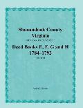 Shenandoah County, Virginia, Deed Book Series, Volume 2, Deed Books E, F, G, H 1784-1792