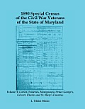 1890 Special Census of the Civil War Veterans of the State of Maryland: Volume II, Carroll, Frederick, Montgomery, Prince George's, Calvert, Charles a