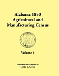 Alabama 1850 Agricultural and Manufacturing Census, Volume 1 for Dale, Dallas, Dekalb, Fayette, Franklin, Greene, Hancock, and Henry Counties