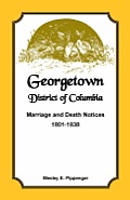 Georgetown, District of Columbia, Marriage and Death Notices, 1801-1838