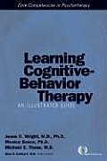 Learning Cognitive Behavior Therapy An Illustrated Guide with DVD