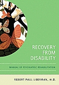 Recovery From Disability Manual Of Psychiatric Rehabilitation