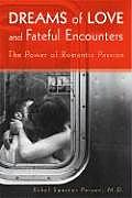 Dreams of Love and Fateful Encounters: The Power of Romantic Passion