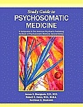 Psychosomatic Medicine: A Companion to the American Psychiatric Publishing Textbook of Psychosomatic Medicine