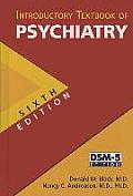 Introductory Textbook of Psychiatry Sixth Edition Dsm 5 Edition