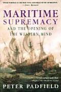 Maritime Supremacy & the Opening of the Western Mind Naval Campaigns That Shaped the Modern World