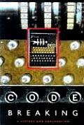 Code Breaking A History & Exploration