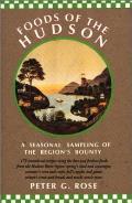 Foods of the Hudson A Seasonal Sampling of the Regions Bounty