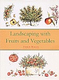 Landscaping with Fruits & Vegetables