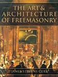 Art & Architecture of Freemasonry An Introductory Study