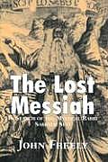 Lost Messiah In Search of the Mystical Rabbi Sabbatai Sevi