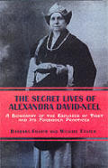Secret Lives Of Alexandra David Neel A