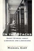 In the Stacks Short Stories about Libraries & Librarians