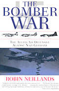 Bomber War The Allied Air Offensive Against Nazi Germany