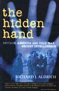 Hidden Hand Britain America & Cold War Secret Intelligence