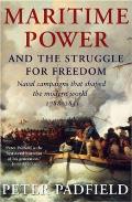 Maritime Power & Struggle for Freedom Naval Campaigns That Shaped the Modern World 1788 1851