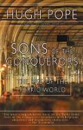 Sons of the Conquerors The Rise of the Turkic World