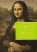 Leonardo & the Mona Lisa Story The History of a Painting Told in Pictures