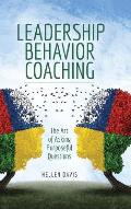 Leadership Behavior Coaching: The Art of Asking Purposeful Questions