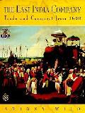 East India Company Trade & Conquest From