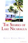 Sharks of Lake Nicaragua True Tales of Adventure Travel & Fishing