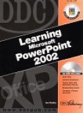 Learning Microsoft Powerpoint 2002