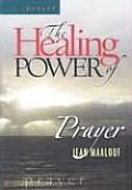The Healing Power of Prayer (Healing Power)