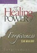 Healing Power Of Forgiveness