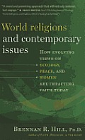 World Religions & Contemporary Issues How Evolving Views On Ecology Peace & Women Are Impacting Faith Today